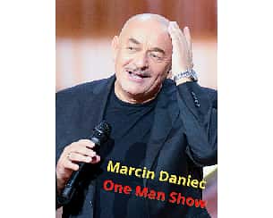 Bilety na kabaret Marcin Daniec - One Man Show w Opolu - 18-03-2024
