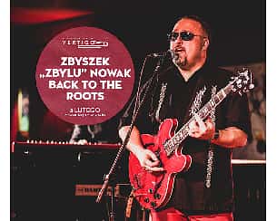 Bilety na koncert Zbyszek „Zbylu” Nowak Back To The Roots we Wrocławiu - 08-02-2024