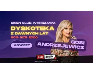 Bilety na koncert Gosia Andrzejewicz w Siren Club - Walentyki w Warszawie - 09-02-2024