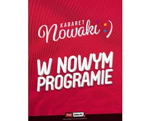 Bilety na kabaret Nowaki - Nowy Program 2024 w Stalowej Woli - 17-05-2024