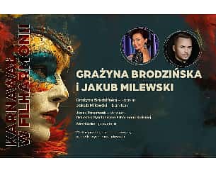 Bilety na koncert KARNAWAŁ W FILHARMONII: GRAŻYNA BRODZIŃSKA I JAKUB MILEWSKI w Kaliszu - 19-01-2024
