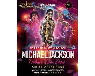 Bilety na koncert Tribute Live Show Michael Jackson w Kaliszu - 12-03-2024