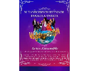 Bilety na koncert "W TANECZNYCH RYTMACH DOOKOŁA ŚWIATA" - Artes Ensemble w Grudziądzu - 25-02-2024