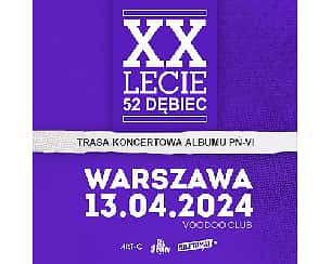 Bilety na koncert XX LECIE 52 DĘBIEC | WARSZAWA - 13-04-2024