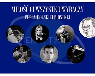 Bilety na koncert Miłość Ci wszystko wybaczy - Perły polskiej piosenki w Krakowie - 15-02-2024