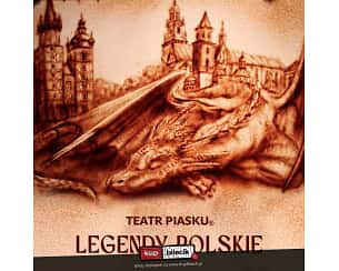 Bilety na spektakl Teatr Piasku - Legendy Polskie - Teatr Piasku - Tetiana Galitsyna - Poznań - 15-05-2024