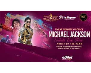 Bilety na koncert Tribute Live Show Michael Jackson : "Michael Jackson Tribute Live Experience" Saschy Pazdery w Bydgoszczy - 15-06-2024