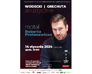 Bilety na koncert Wodecki | Grechuta akustycznie- recital Roberta Protasewicza w Siedlcach - 14-01-2024