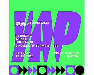 Bilety na koncert Kollektiv Turmstrasse pres. YAP w/ DJ Boring, Alinka & Holiday 80 w Warszawie - 10-02-2024