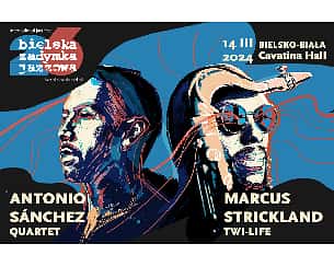 Bilety na koncert Marcus Strickland / Antonio Sánchez I BIELSKA ZADYMKA JAZZOWA w Bielsku-Białej - 14-03-2024