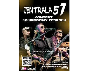 Bilety na koncert CENTRALA 57 / 16 urodziny zespołu - 16 urodziny zespołu w Kłodzku - 16-02-2024