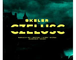 Bilety na koncert CZELUŚĆ: Skeler / Barnacle Boi / Brothel / Jutrø / Æstral / Deadcrow / Enjoii w Katowicach - 15-03-2024