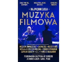 Bilety na koncert "Najpiękniejsza Muzyka Filmowa" w Gdańsku - 23-03-2024