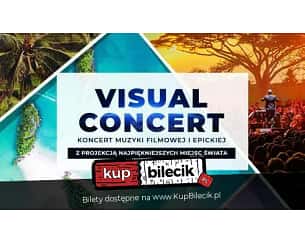 Bilety na koncert Visual Concert - Koncert muzyki filmowej i epickiej - Koncerty Muzyki Filmowej i Epickiej Visual Concert w Olsztynie - 20-04-2024