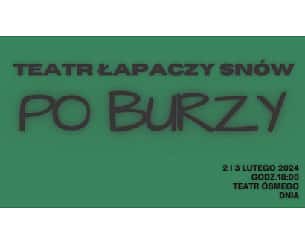 Bilety na spektakl Po burzy // Teatr Łapaczy Snów  - Poznań - 02-02-2024