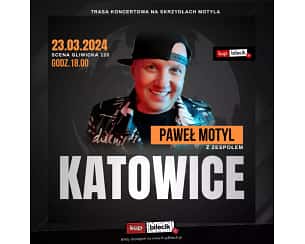 Bilety na koncert Paweł Motyl - Koncert wraz z Zespołem w Katowicach - 23-03-2024