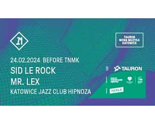 BEFORE TAURON NOWA MUZYKA: SID LE ROCK & MR. LEX