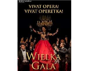 Bilety na koncert Wielka Gala Vivat Opera! Vivat Operetka! w Łodzi - 25-02-2024