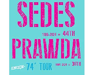 Bilety na koncert SEDES & PRAWDA - 74' TOUR | Wa-wa POTOK w Warszawie - 05-04-2024