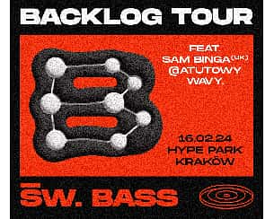 Bilety na koncert ŚWIĘTY BASS - BACKLOG TOUR | KRAKÓW - 16-02-2024