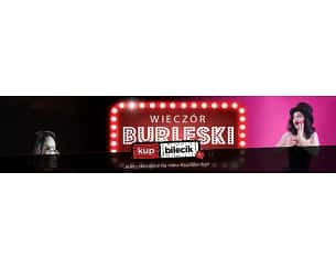 Bilety na spektakl Wieczór Burleski i Stand-up'u - burleska i stand-up w Klubie Centrala - Kołobrzeg - 19-04-2024