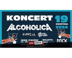 Bilety na koncert Alcoholica - KONCERT KurVicA, Full Ligh, ALCOHOLICA w Pszowie - 19-04-2024