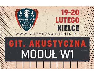 Bilety na koncert Muzyczna Kuźnia 2024 W1 gitara akustyczna w Kielcach - 19-02-2024