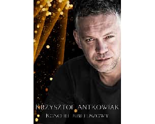 Bilety na koncert Krzysztof Antkowiak - Koncert jubileuszowy w Płocku - 22-03-2024
