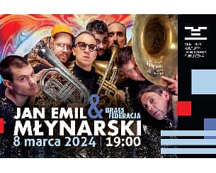 Bilety na koncert Jan Emil Młynarski & Brass Federacja w Suchym Lesie - 08-03-2024