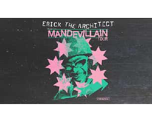 Bilety na koncert Erick the Architect - The Mandevillain Tour w Warszawie - 20-05-2024