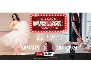 Bilety na spektakl Wieczór Burleski i Stand-up'u - Burleska i Stand-up w restauracji Fregata - Koszalin - 20-04-2024
