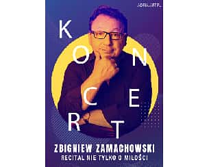 Bilety na koncert Zbigniew Zamachowski - recital nie tylko o miłości w Pabianicach - 06-04-2024