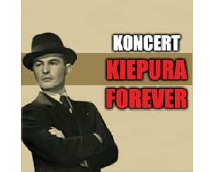 Bilety na koncert Kiepura Forever w Krakowie - 07-04-2024