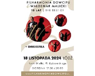 Bilety na koncert FILHARMONIA DOWCIPU I WALDEMAR MALICKI - 15 LAT NA SCENIE - THE BEST OF w Łodzi - 18-11-2024