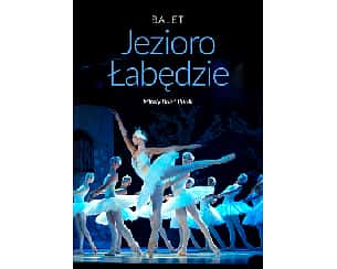 Bilety na spektakl Balet Jezioro łabędzie - familijny spektakl baletowy - Warszawa - 05-03-2024