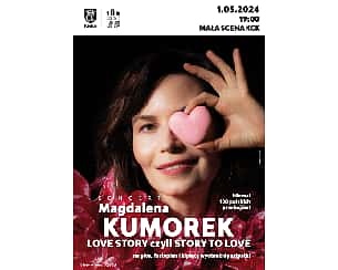 Bilety na koncert Magdalena Kumorek. Love Story czyli Story to Love w Kielcach - 01-03-2024