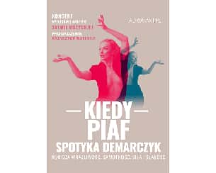 Bilety na spektakl Kiedy Piaf spotyka Demarczyk - Wrocław - 06-04-2024