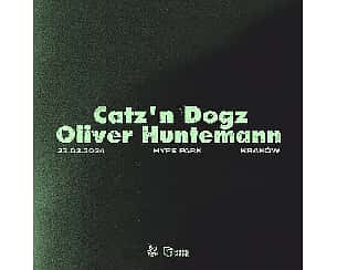 Bilety na koncert Catz 'n Dogz / Oliver Huntemann | Kraków | Hype Park - 23-02-2024