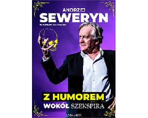 Bilety na spektakl Andrzej Seweryn - Z humorem wokół Szekspira - Poznań - 25-05-2022