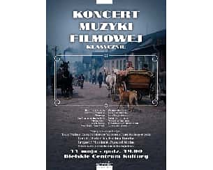 Bilety na koncert Muzyki Filmowej Klasycznie w Bielsku-Białej - 11-05-2024