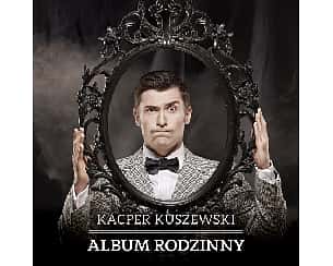 Bilety na koncert Kacper Kuszewski "Album rodzinny " - recital w Białymstoku - 21-01-2024