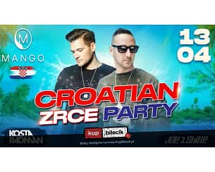 Bilety na koncert Kosta Radman & Joe2Shine - Croatian zrce party - Kosta Radman & Joe2Shine - Mango Opole - 13-04-2024
