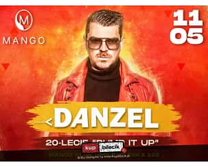 Bilety na koncert Danzel - 20-lecie "Pump It Up" - Mango Opole - 11-05-2024