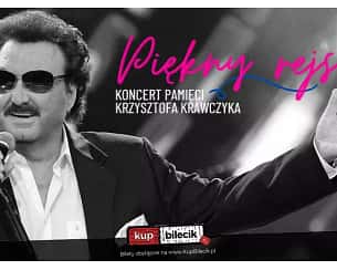 Bilety na koncert Piękny rejs - koncert pamięci Krzysztofa Krawczyka - Koncert specjalny na Dzień Matki w Toruniu - 26-05-2024