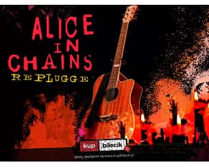 Bilety na koncert Alice in Chains Replugged - Koncert Alice in Chains Replugged w Chełmży - 23-03-2024