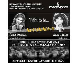 Bilety na koncert Anna&Anna koncert fabularyzowany w Płocku - 14-07-2024