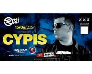 Bilety na koncert Cypis - Koncert na żywo w Reset Club Świebodzin - 15-06-2024