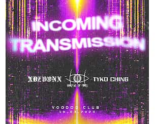 Bilety na koncert Incoming Transmission :: xDZVONx + House of Piru + Tyko Ching w Warszawie - 15-03-2024