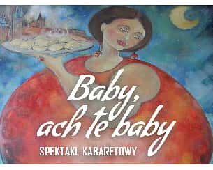 Bilety na koncert Baby, ach te baby! w Krakowie - 10-03-2024
