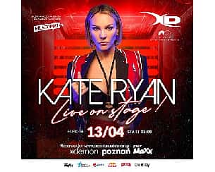 Bilety na koncert Special Guest: Kate Ryan w Poznaniu - 13-04-2024